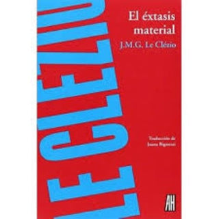 El Éxtasis Material | Jean-Marie Gustave Le Clézio