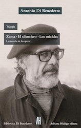 Trilogía: Zama, El Silenciero, Los Suicidas | Antonio Di Benedetto