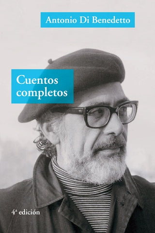 Cuentos Completos | Antonio Di Benedetto
