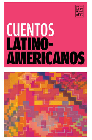 Cuentos Latinoamericanos | Cortázar, Benedetti y otros
