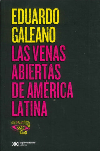 Las Venas Abiertas de América Latina  | Eduardo Galeano