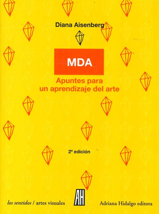 MDA: Apuntes para un Aprendizaje del Arte | Diana Aisenberg