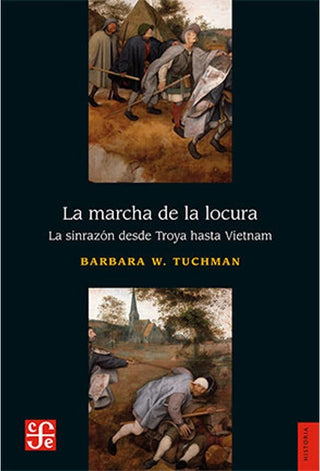 La Marcha De La Locura | Barbara W. Tuchman