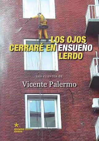 Los Ojos Cerraré En Ensueño Lerdo | Vicente Palermo