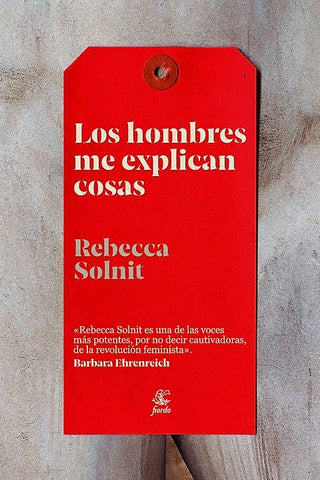 Los Hombres Me Explican Cosas | Rebecca Solnit