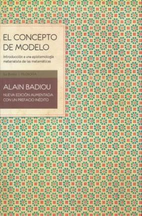 El Concepto de Modelo | Alain Badiou