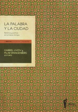 La Palabra y La Ciudad | Pilar Spangenberg y G. Livov
