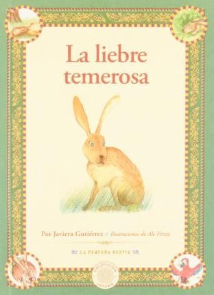La Liebre Temerosa | Javiera Gutierrez