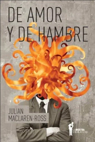 De Amor y De Hambre | Julian MacLaren Ross