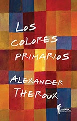 Los Colores Primarios | Alexander Theroux