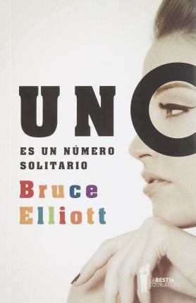 Uno es un Número Solitario | Bruce Elliott