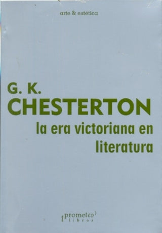 Era Victoriana En Literatura, La | G.K Chesterton