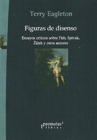 Figuras Del Disenso; Ensayos Criticos | Terry Eagleton