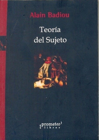 Teoria Del Sujeto | Alain Badiou
