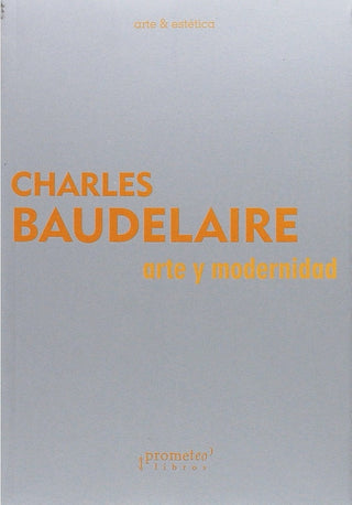 Arte Y Modernidad | Charles Baudelaire