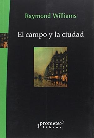 Campo Y La Ciudad, El | Raymond Williams