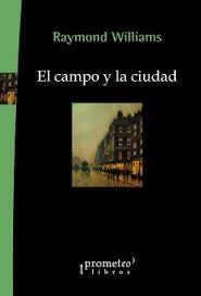 Campo Y La Ciudad, El | Raymond Williams