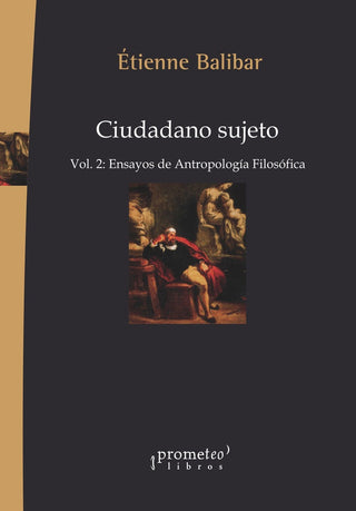 Ciudadano Sujeto. Vol 2: Ensayos De Antropologia Filosofica | Louis y Étienne Balibar Althusser