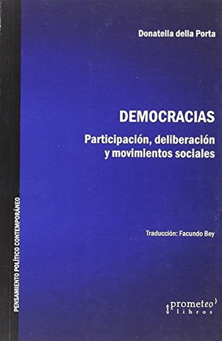 Democracias; Participacion, Deliberacion Y Movimientos Sociales | Donatelladella Porta