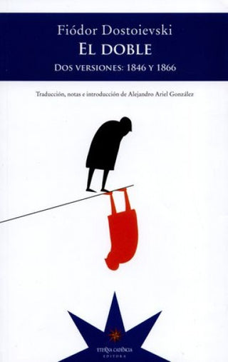 El Doble. Dos Versiones: 1846 y 1866 | Fiodor Mijailovic Dostoievski