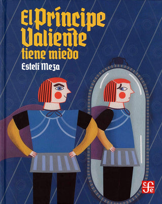 El Principe Valiente Tiene Miedo | Estelí Meza