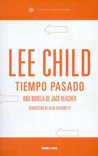 Tiempo Pasado: Una Novela de Jack Reacher | Lee Child