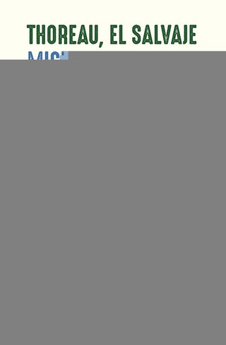 Thoreau, El Salvaje | Michel Onfray