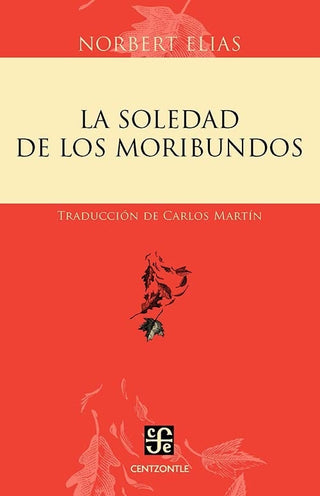 La Soledad De Los Moribundos | Norbert Elias