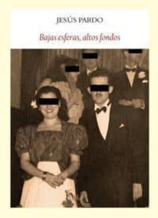 Bajas Esferas, Altos Fondos | Jesús Pardo