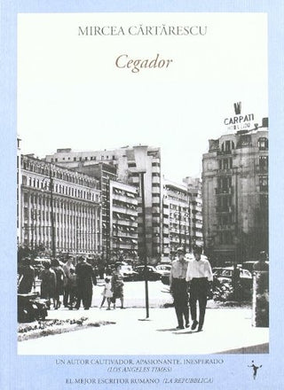 Cegador | Mircea Cartarescu