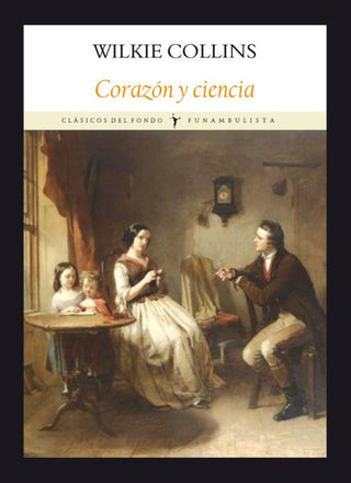 Corazón y Ciencia | Wilkie Collins