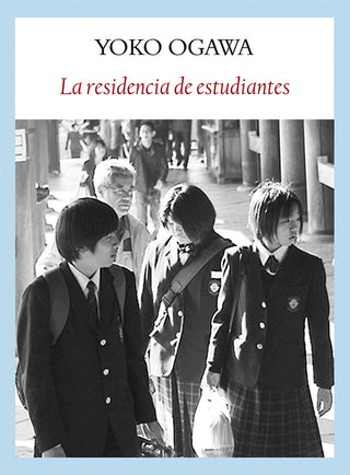 La Residencia de Estudiantes | Yoko Ogawa
