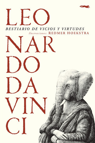 Leonardo Da Vinci: Bestiario de Vicios y Virtudes | Leonardo Da Vinci