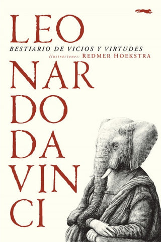 Leonardo Da Vinci: Bestiario de vicios y virtudes | Leonardo Da Vinci