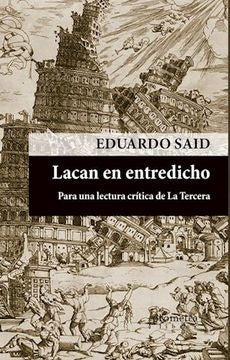 Lacan En Entredicho; Para Una Lectura Critica De La Tercera | Eduardo Said