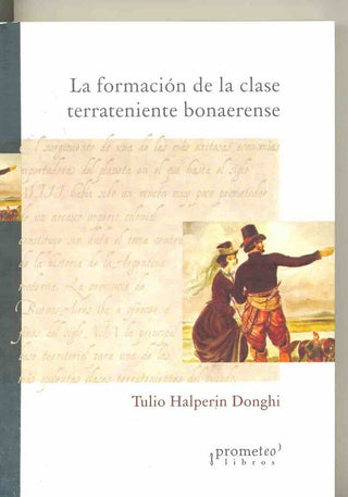 Formacion De La Clase Terrateniente Bonaerense, La. Reimperesion | Tulio Halperin Donghi