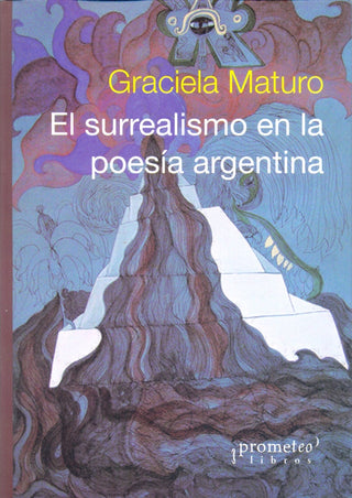 Surrealismo En La Poesia Argentina, El | Graciela Maturo