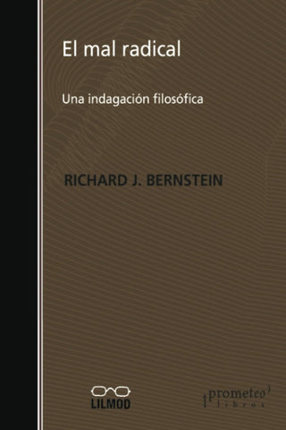Mal Radical, El; Una Indagacion Filosofica | RICHARD BERNSTEIN