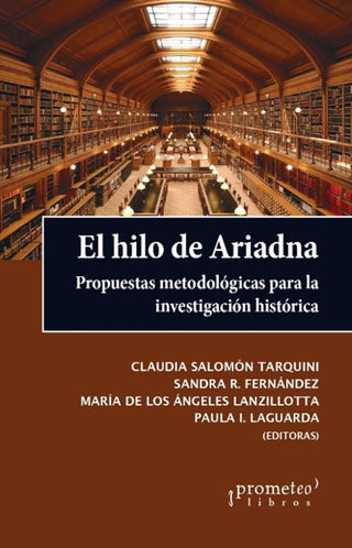 Hilo De Ariadna, El; Propuestas Metodologicas Para La Investigacion Historica | ClaudiaYOtrosSalomon Tarquini