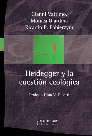 Heidegger Y La Cuestion Ecologica | Gianni/GiardinaMonica Vattimo