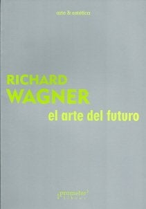 Arte Del Futuro, El | Richard Wagner