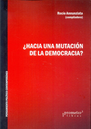 Hacia Una Mutacion De La Democracia? | Rocio Annunziata
