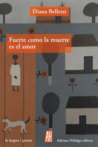 Fuerte Como la Muerte es el Amor | Diana Bellessi