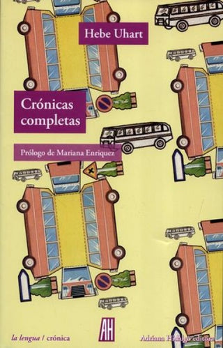 Crónicas Completas | Hebe Uhart