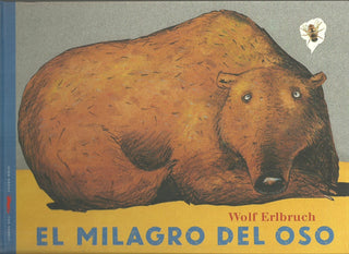El Milagro del Oso | Wolf Erlbruch