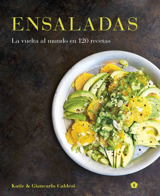 Ensaladas: La Vuelta al Mundo en 120 Recetas | Caldesi, Caldesi