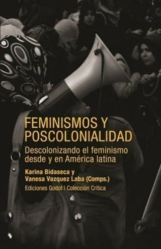 Feminismos y Poscolonialidad | Karina Andrea Bidaseca