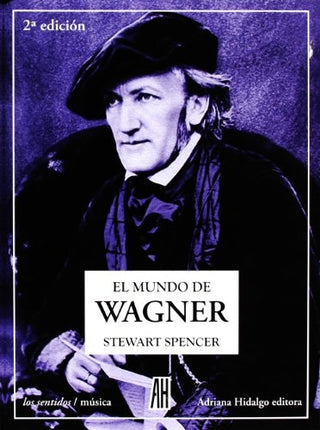 El Mundo de Wagner | Stewart Spencer