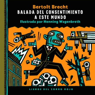 Balada del consentimiento a este mundo | Bertolt Brecht