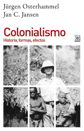 Colonialismo: Historia, Formas, Efectos | Osterhammel, Jansen